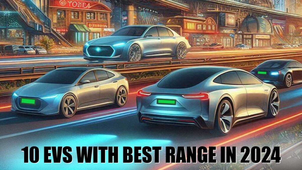 Best electric vehicles 2024 range, Top EVs with longest range 2024, Electric vehicles with best range 2024, 2024 EVs with longest driving range, Best range electric cars in 2024