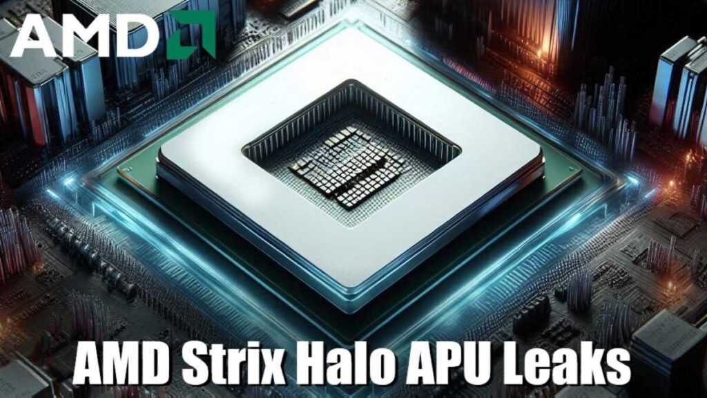 AMD Strix Halo APU Leaks, AMD Strix Halo APU, AMD Strix Halo APU memeory, AMD Strix Halo APU power, AMD Strix Halo APU socket, AMD Strix Halo APU details