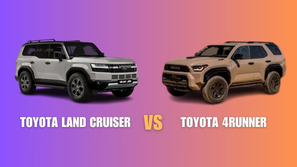 2025 Toyota 4Runner vs. 2025 Toyota Land Cruiser